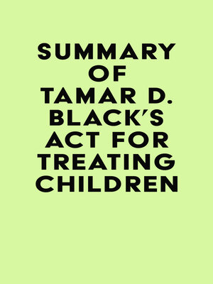 cover image of Summary of Tamar D. Black's ACT for Treating Children